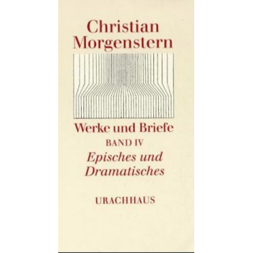 Christian Morgenstern - Werke und Briefe. Stuttgarter Ausgabe. Kommentierte Ausgabe / Episches und Dramatisches