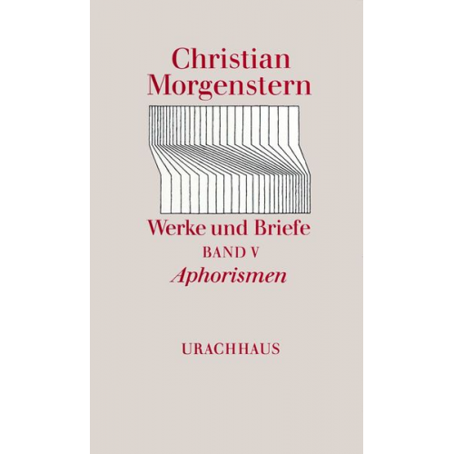 Christian Morgenstern - Werke und Briefe. Stuttgarter Ausgabe. Kommentierte Ausgabe / Aphorismen