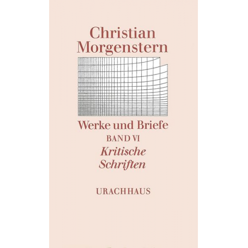 Christian Morgenstern - Werke und Briefe. Stuttgarter Ausgabe. Kommentierte Ausgabe / Kritische Schriften