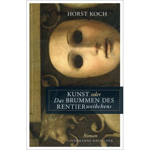 Horst Koch - Kunst oder Das Brummen des Rentierweibchens