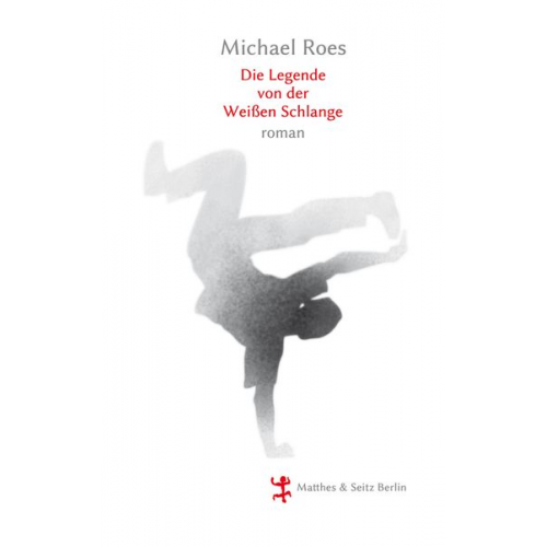 Michael Roes - Die Legende von der Weißen Schlange