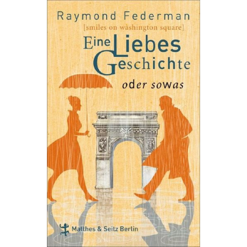 Raymond Federman - Eine Liebesgeschichte oder sowas