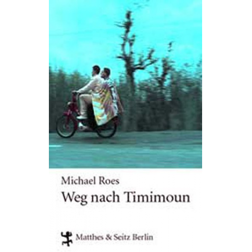 Michael Roes - Weg nach Timimoun