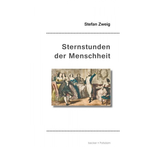 Stefan Zweig - Sternstunden der Menschheit