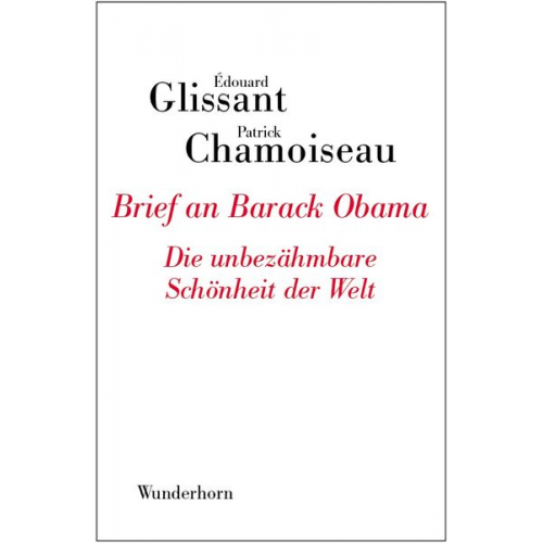 Patrick Chamoiseau Edouard Glissant - Brief an Barack Obama