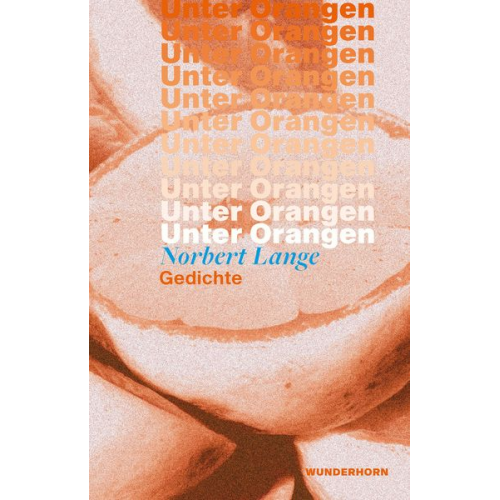 Norbert Lange - Unter Orangen