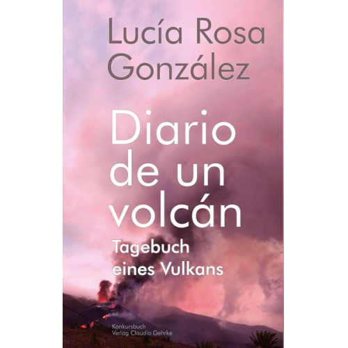 Lucía Rosa González - Tagebuch eines Vulkans - Diario de un volcán