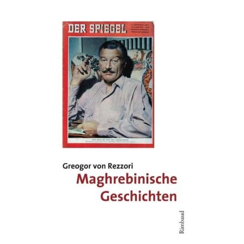 Gregor von Rezzori - Maghrebinische Geschichten