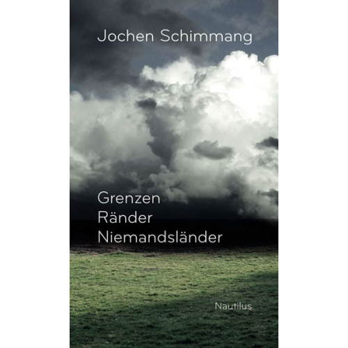 Jochen Schimmang - Grenzen Ränder Niemandsländer