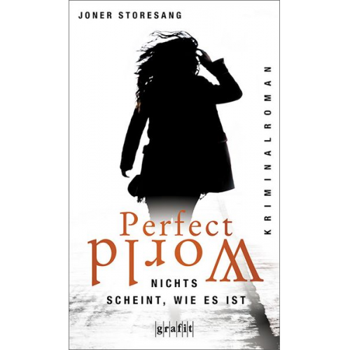 Joner Storesang - Perfect World. Nichts scheint, wie es ist