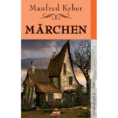 Manfred Kyber - Märchen