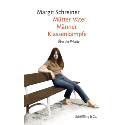 Margit Schreiner - Mütter. Väter. Männer. Klassenkämpfe