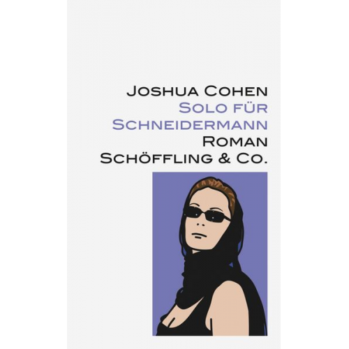 Joshua Cohen - Solo für Schneidermann