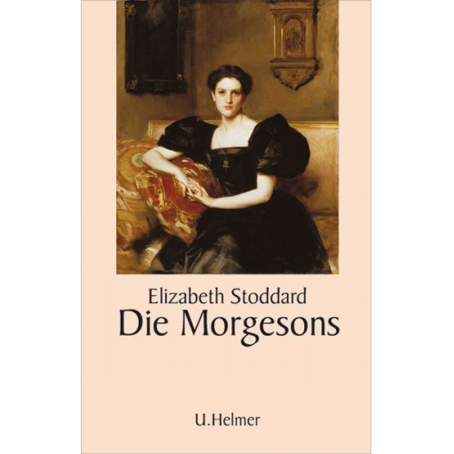 Elizabeth Stoddard - Die Morgesons