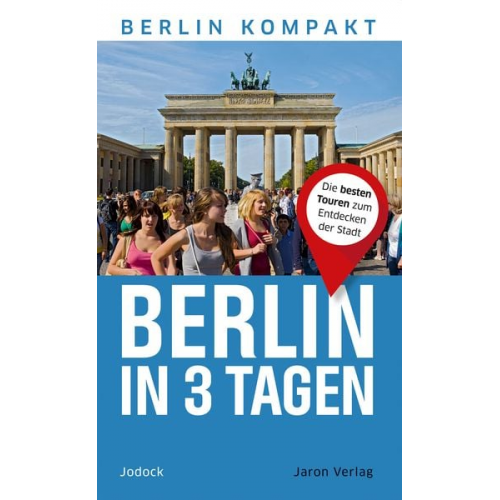 Jodock - Berlin in 3 Tagen