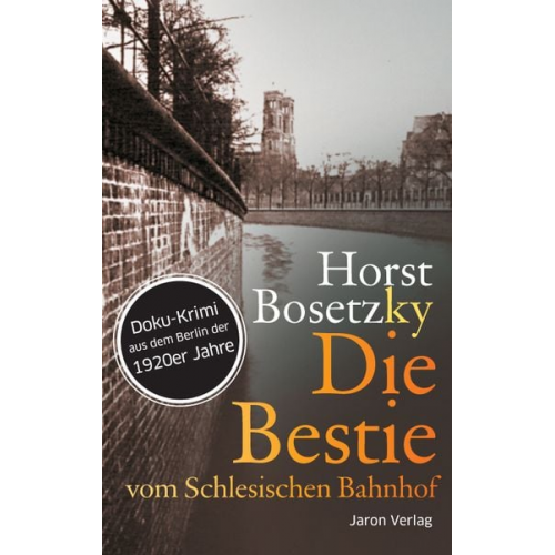 Horst Bosetzky - Die Bestie vom Schlesischen Bahnhof