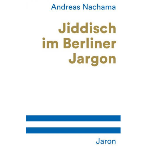 Andreas Nachama - Jiddisch im Berliner Jargon