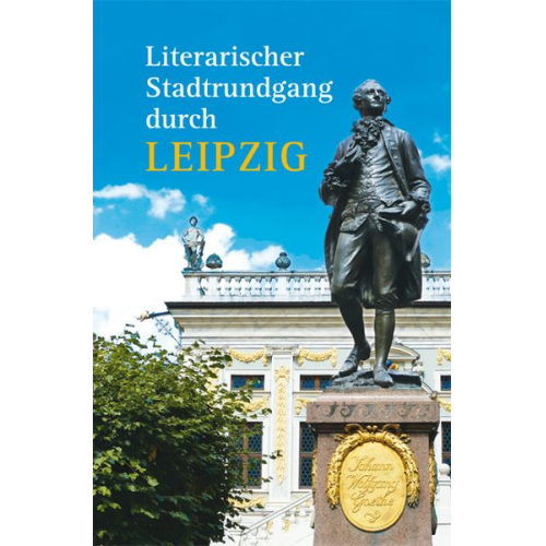 Hagen Kunze - Literarischer Stadtrundgang durch Leipzig