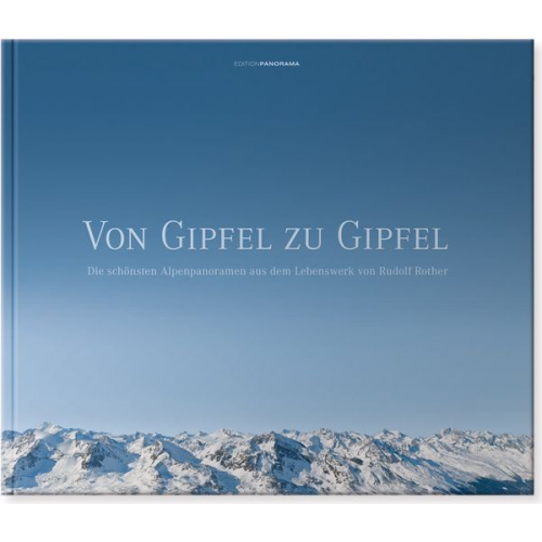 Rudolf Rother - Von Gipfel zu Gipfel