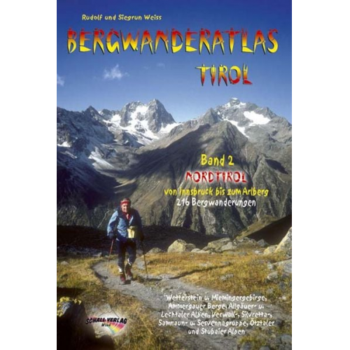 Rudolf Weiss Siegrun Weiss - Bergwanderatlas Tirol, Band 2 - Nordtirol von Innsbruck bis zum Arlberg