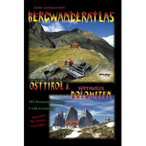 Rudolf Weiss Siegrun Weiss - Bergwanderatlas Osttirol & Südtiroler Dolomiten