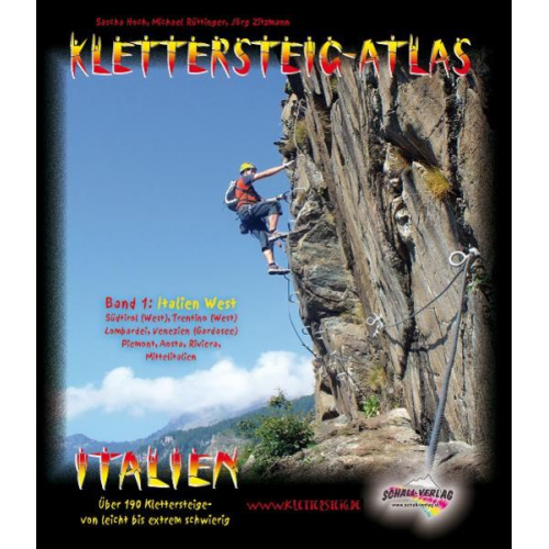 Sascha Hoch Michael Rüttinger Jörg Zitzmann - Klettersteig-Atlas Italien