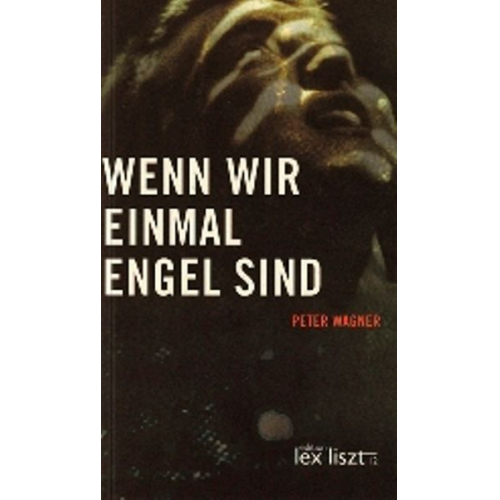 Peter Wagner - Wenn wir einmal Engel sind