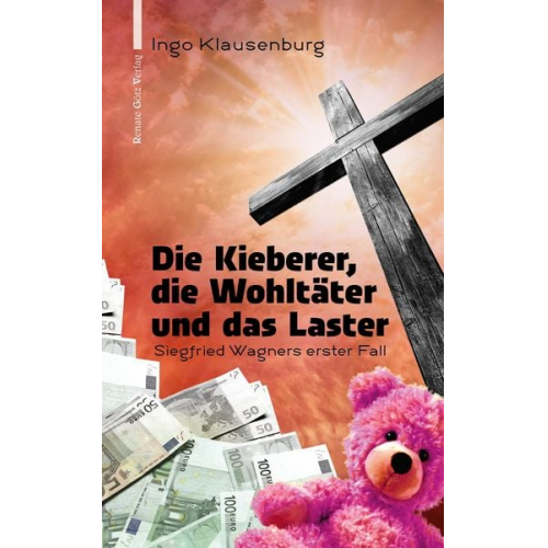 Ingo Klausenburg - Die Kieberer, die Wohltäter und das Laster