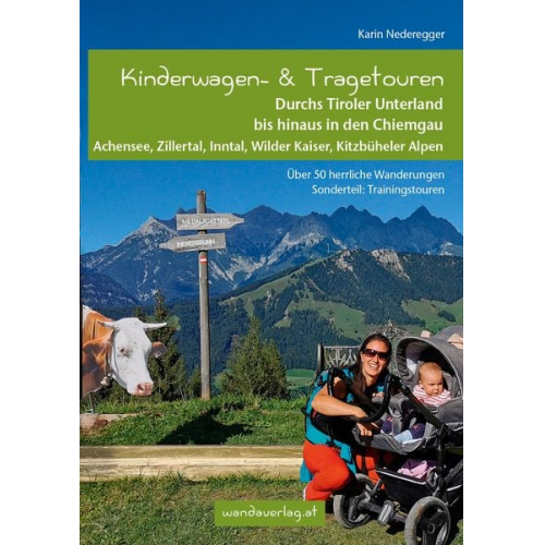 Karin Nederegger - Kinderwagen- & Tragetouren Durchs Tiroler Unterland bis hinaus in den Chiemgau