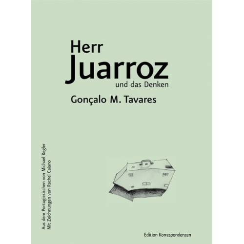 Gonçalo M. Tavares - Herr Juarroz und das Denken