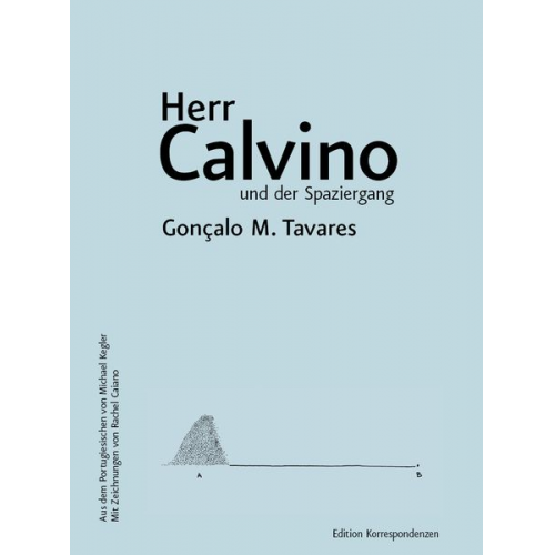 Gonçalo M. Tavares - Herr Calvino und der Spaziergang