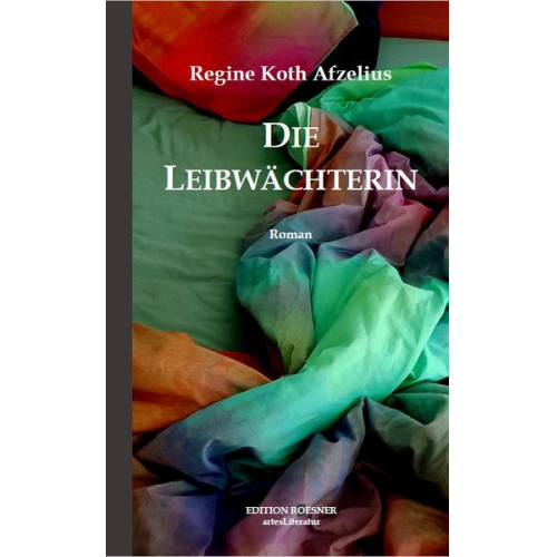 Regine Koth Afzelius - Die Leibwächterin