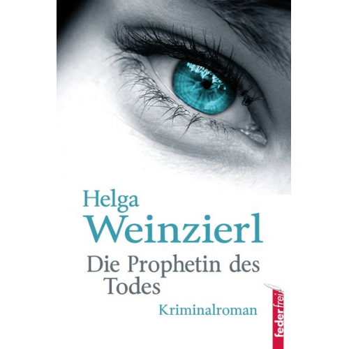 Helga Weinzierl - Die Prophetin des Todes