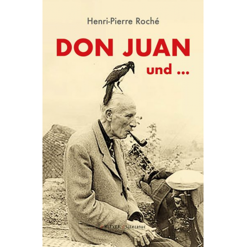 Henri-Pierre Roché - Don Juan und ...