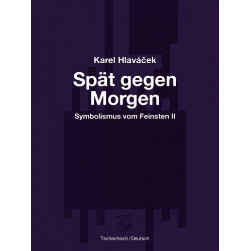 Karel Hlaváček - Spät gegen Morgen