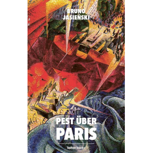 Bruno Jasieński - Pest über Paris