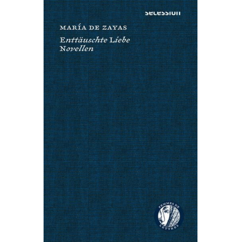 María de Zayas - Enttäuschte Liebe