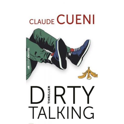 Claude Cueni - Dirty Talking