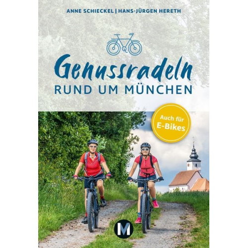 Anne Schieckel Hans-Jürgen Hereth - Genussradeln rund um München