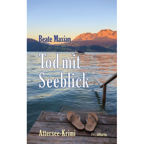 Beate Maxian - Tod mit Seeblick / Anders & Mairinger Bd. 3