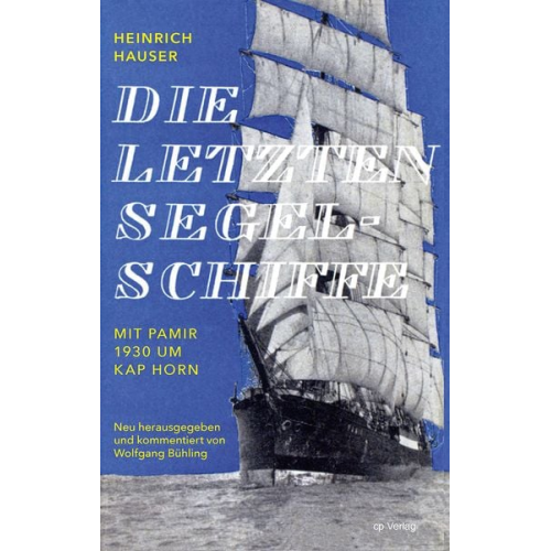 Heinrich Hauser - Die letzten Segelschiffe