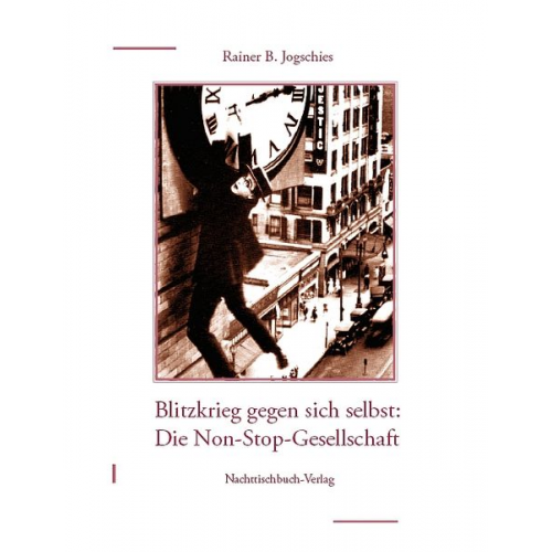 Rainer B. Jogschies - Die Non-Stop-Gesellschaft