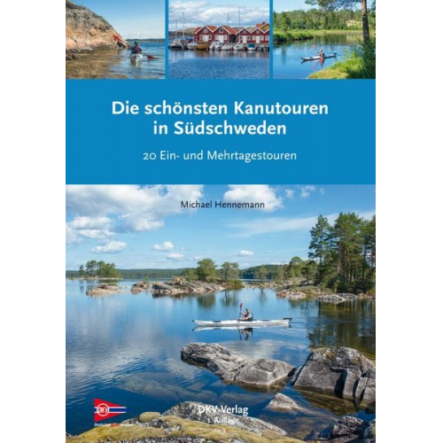 Michael Hennemann - Die schönsten Kanutouren in Südschweden