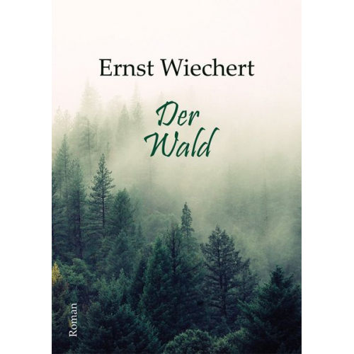 Ernst Wichert - Der Wald