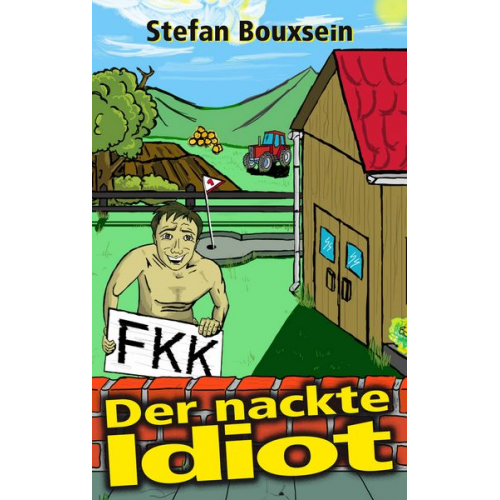 Stefan Bouxsein - Der nackte Idiot