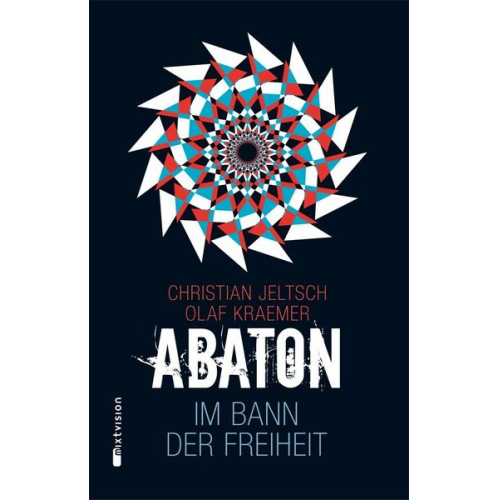 Christian Jeltsch Olaf Kraemer - Abaton - Im Bann der Freiheit / Abaton Bd. 3