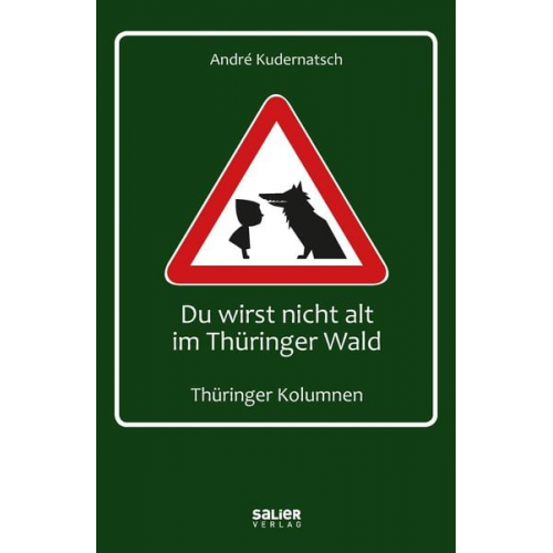 André Kudernatsch - Du wirst nicht alt im Thüringer Wald