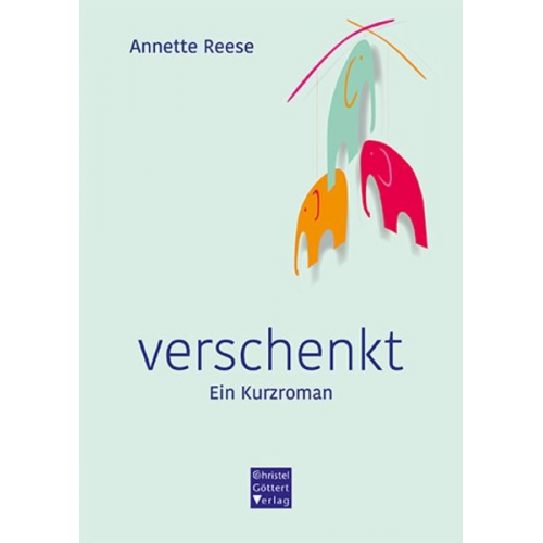 Annette Reese - Verschenkt