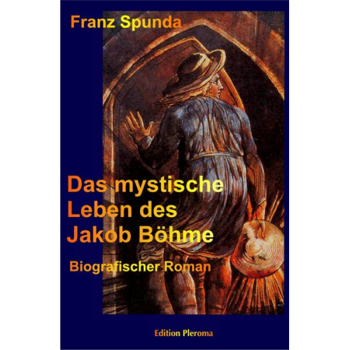 Franz Spunda - Das mystische Leben des Jakob Böhme