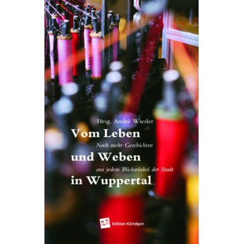 Jasmin Kischk Sandra Stünkel Hank Zerbolesch Kerstin Zegay Sonja Seifer-Beck - Vom Leben und Weben in Wuppertal